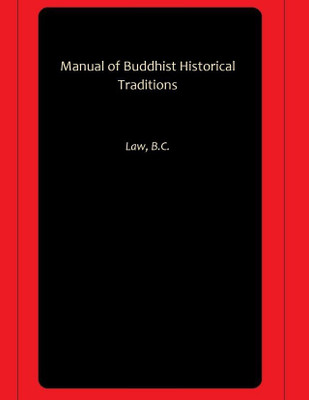 Manual of Buddhist Historical Traditions(Paperback, Law, B.C.)