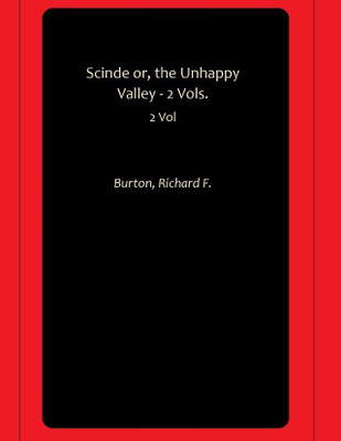 Scinde or, the Unhappy Valley - 2 Vols.(Paperback, Burton, Richard F.)