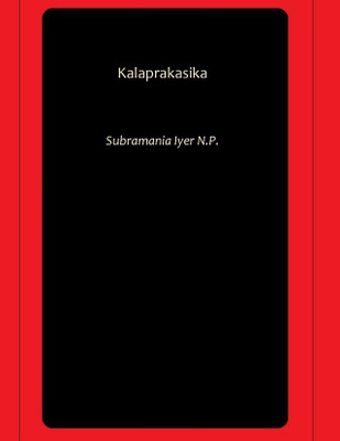 Kalaprakasika(Hardcover, Subramania Iyer N.P.)
