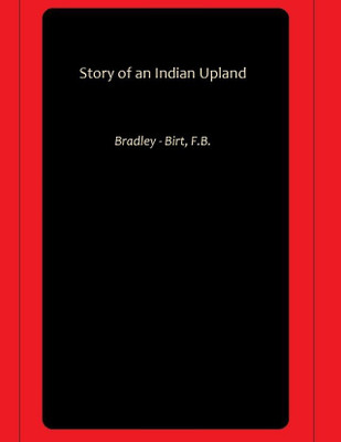 Story of an Indian Upland(Paperback, Bradley - Birt, F.B.)