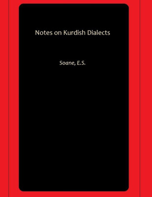 Notes on Kurdish Dialects(Paperback, Soane, E.S.)