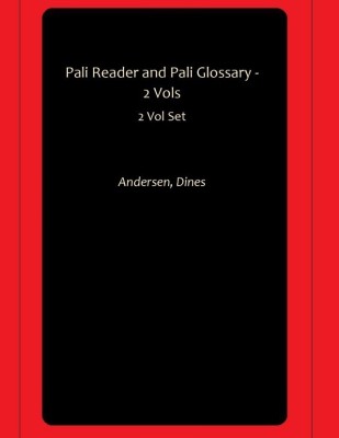 Pali Reader and Pali Glossary - 2 Vols(Hardcover, Andersen, Dines)