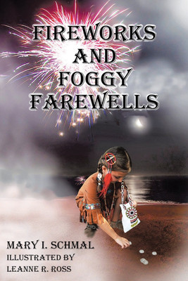Fireworks and Foggy Farewells(English, Paperback, Schmal Mary I)
