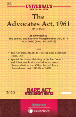 BARE ACT WITH SHORT NOTES The Advocates Act, 1961 (25 Of 1961) Universal LexisNexis(PaperBook, Universal LexisNexis)