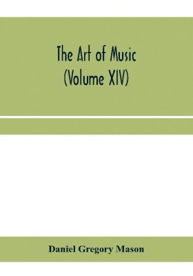 The art of music(English, Paperback, Gregory Mason Daniel)