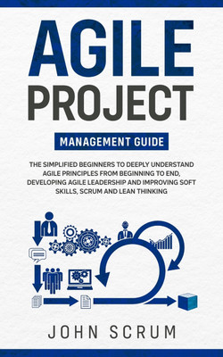 Agile Project Management Guide(English, Paperback, Scrum John)