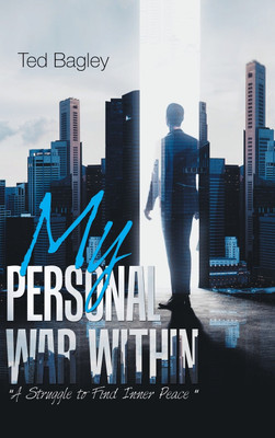 My Personal War Within(English, Hardcover, Bagley Ted)