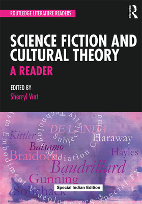 Science Fiction and Cultural Theory: A Reader(Paperback, Sherryl Vint)