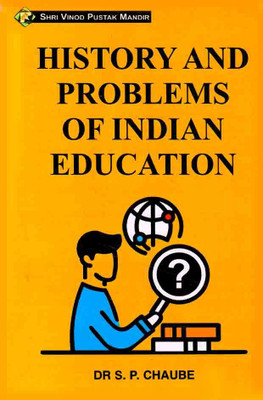 History And Problems Of Indian Education(Paperback, S P Chaube)
