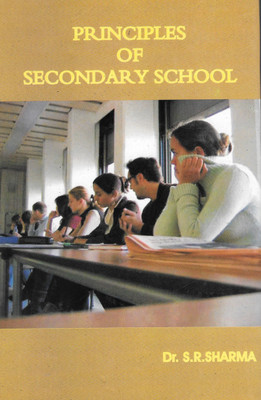 Principles Of Secondary School(Hardcover, Dr. S. R. Sharma)
