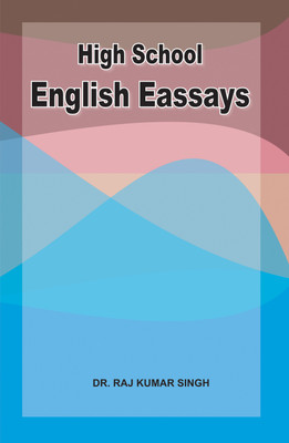 High School English Eassays(Hardcover, Dr. Raj Kumar Singh)