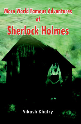 More World Famous Adventures Of Sherlock Holmes(Hardcover, Vikas Khatri)