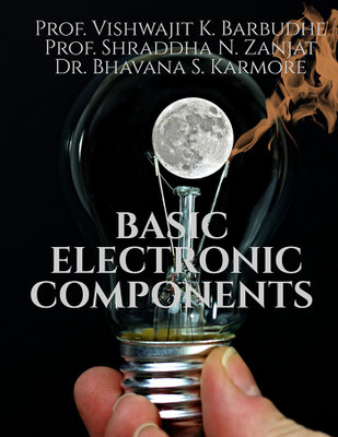 BASIC ELECTRONIC COMPONENTS(English, Paperback, Prof. Vishwajit K. Barbudhe)