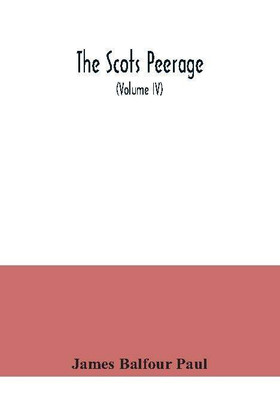 The Scots peerage(English, Paperback, Balfour Paul James)