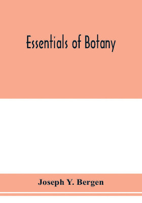 Essentials of botany(English, Paperback, Y Bergen Joseph)