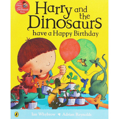 Harry and the Dinosaurs: Have a Happy Birthday(Paperback, Adrian Reynolds)