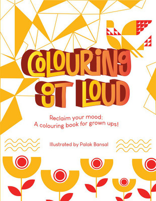 Colouring Out Loud!(English, Paperback, Palak Bansal)