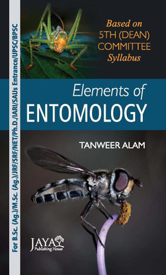 Elements of Entomology (As per 5th Dean Committee Syllabus)(Paperback, Alam, Tanveer)