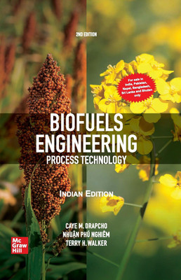 Biofuels Engineering Process Technology | Second Edition(Paperback, Caye M. Drapcho, Nhuan Phu Nghiem, Terry H. Walker)