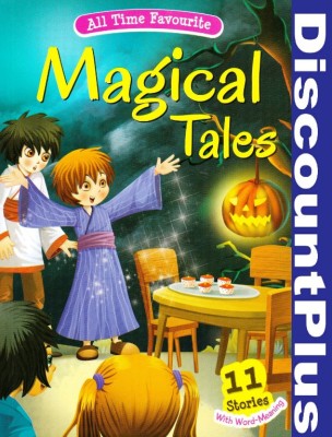 All Time Favourite Magical Tales Stories(Paperback, INFINITY PUBLISHING)