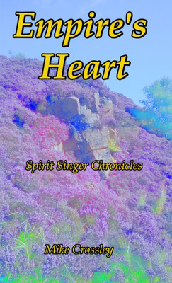 Empire's Heart(English, Paperback, Crossley Michael)