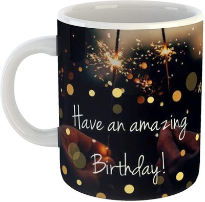 P89M Have an Amazing Happy Birthday Ceramic Glossy Finish with Vibrant Print Printed Coffee (White) Ceramic Coffee Mug(350 ml)