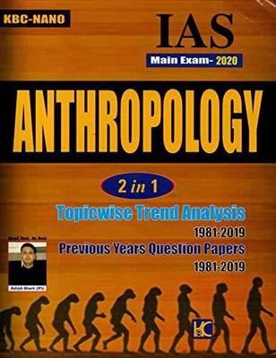 KBC Nano Anthropology 2in1 UPSC IAS Mains Topicwise Trend Analysis &amp; Previous Year Papers  (Paperback, KBC NANO EDITORIAL BOARD)