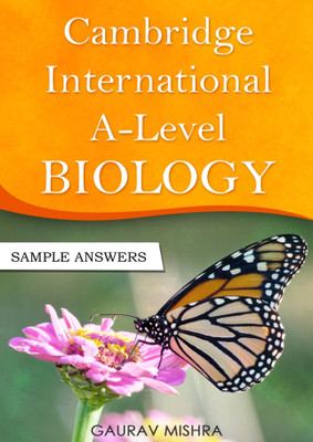 Cambridge International A Level Biology - Sample Answers(Paperback, Gaurav J Mishra)