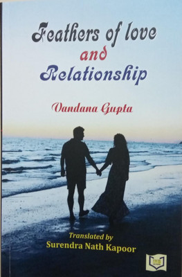 Feathers of Love and Relationship(Paperback, Vandana Gupta, Surendra Nath Kapoor)
