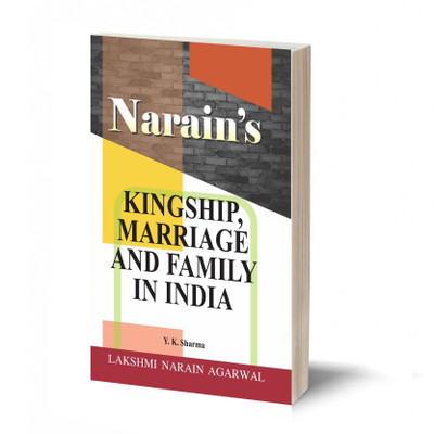 Narain's Kinship, Marriage And Family In India Refresher Course For B.A. Pass and Honours , M.A. , Civil Services , Preliminary Subordinate Services and Other Competitive Examinations.(Paperback, Y.K Sharma)