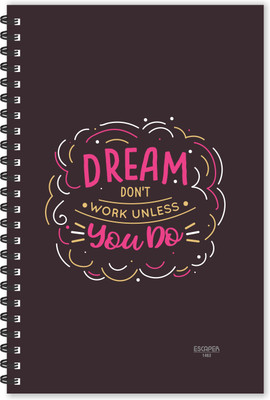 ESCAPER Dream Don't Work Unless You Do (Ruled - A5 Size - 8.5 x 5.5 inches) Designer Motivational Diary, Quotes on Diary A5 Diary Ruled 160 Pages(Multicolor)