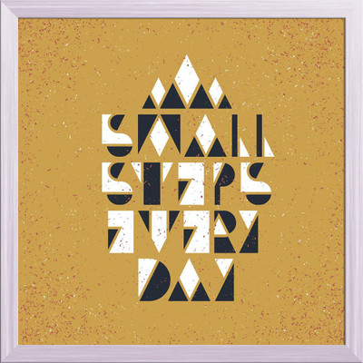 Artzfolio ArtzFolio Small Steps Every Day Motivational Quote Tabletop Painting White Frame 8inch x 8inch (20.3cms x 20.3cms) Digital Reprint 8.5 inch x 8.5 inch Painting(With Frame)