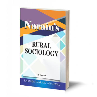 Narain's RURAL SOCIOLOGY - For B.A. Pass and Honours , M.A. , Civil Services , Preliminary Subordinate Services and Other Competitive Examinations.(Paperback, Dr. Kumar)