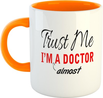 ARTBUG Trust Me I'm a Doctor Almost Coffee Cup - Best Gift for Doctor -Orange Ceramic Coffee Mug(350 ml)