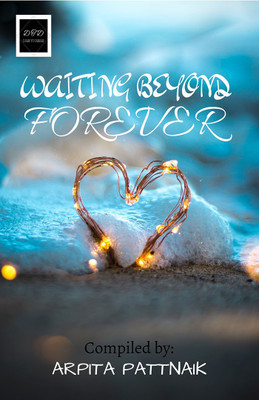 WAITING BEYOND FOREVER(English, Paperback, Arpita Pattnaik)