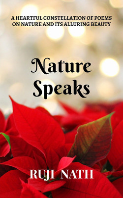 Nature Speaks(English, Paperback, Ruji Nath)