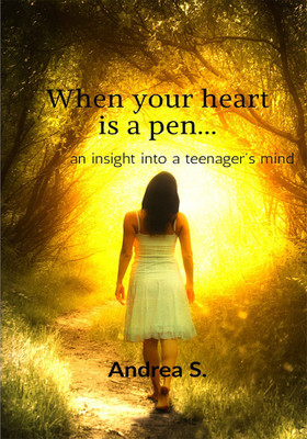 When your heart is a pen...(English, Paperback, Andrea S.)