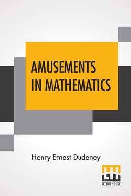 Amusements In Mathematics(English, Paperback, Dudeney Henry Ernest)