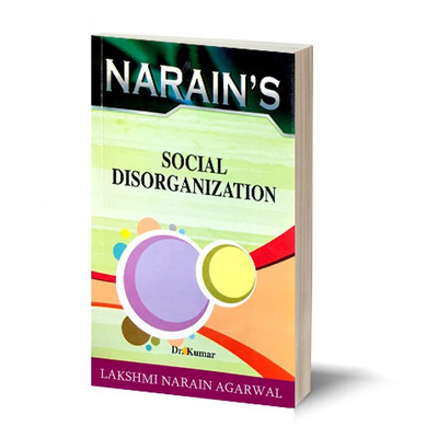 Narain's Social Disorganization - (For B.A. Pass and Honours , M.A. , Civil Services , Preliminary Subordinate Services and Other Competitive Examinations)(Paperback, Dr. Kumar)