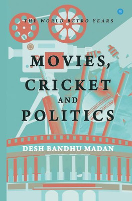 Movies, Cricket & politics(Paperback, D.B. Madan)