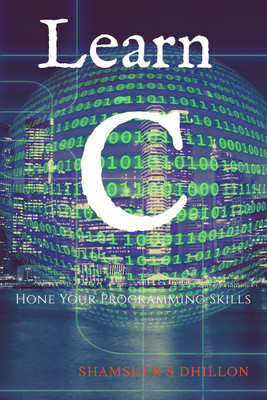 Learn C(English, Paperback, Shamsher S Dhillon)