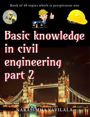 Basic knowledge in civil engineering part 2(English, Paperback, Narasimha Vavilala)