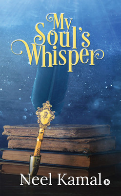My Soul's Whisper(English, Paperback, Neel Kamal)