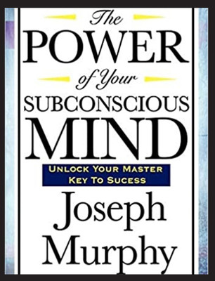 The Power of Your Subconscious Mind(English, Paperback, Joseph Murphy)