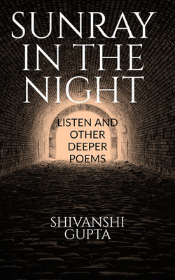 SUNRAY IN THE NIGHT(English, Paperback, Shivanshi Gupta)