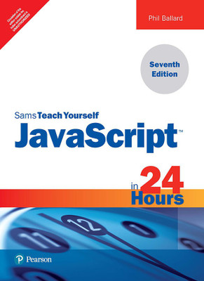 JavaScript in 24 Hours, Sams Teach Yourself, 7/e(Paperback, Phil Ballard)