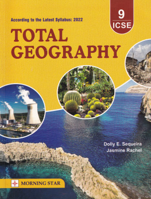 ICSE Class 9 Total Geography For 2022 (Latest Syllabus)(Paperback, Jasmine Rachel & Dolly E Sequeira)
