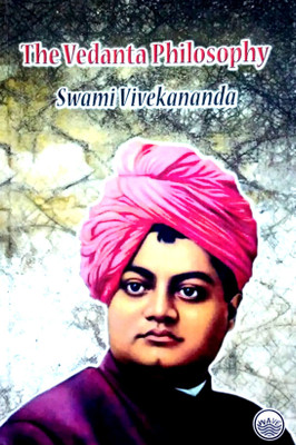 The Vedanta Philosophy(Hardcover, Swami Vivekananda)