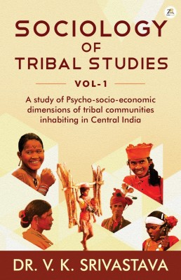 Sociology of Tribal Studies Vol 1(Paperback, DR.V.K.SRIVASTAVA)