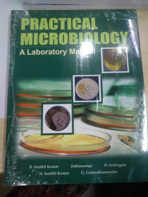 Practical Microbiology:A Laboratory Manual(Paperback, Kumar B S)